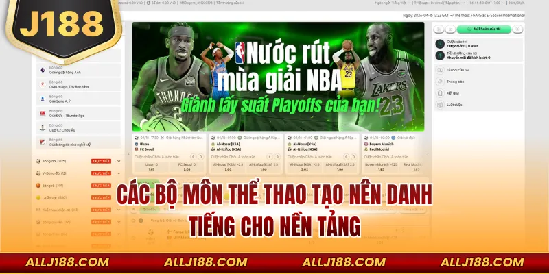 THỂ THAO 2 Các bộ môn thể thao tạo nên danh tiếng cho nền tảng