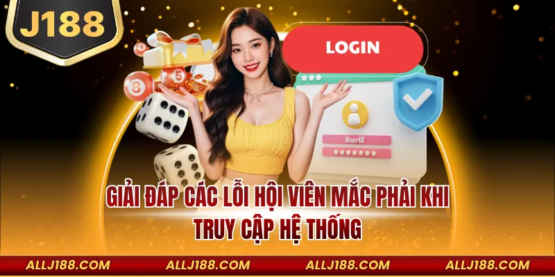 Đăng Nhập J188 - Hướng Dẫn Vào Nhà Cái Nhận 88k Free 2 Giải đáp các lỗi hội viên mắc phải khi truy cập hệ thống
