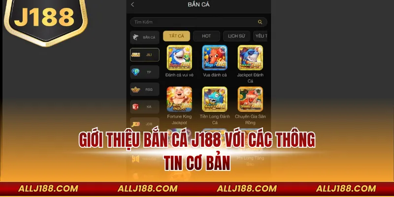 BẮN CÁ 1 Giới thiệu bắn cá J188 với các thông tin cơ bản